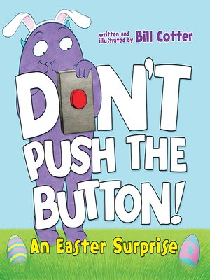cover image of Don't Push the Button! an Easter Surprise